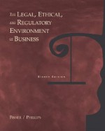 The Legal, Ethical and Regulatory Environment of Business - Bruce D. Fisher, Michael J. Phillips