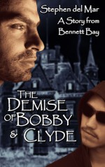 The Demise of Bobby & Clyde - Stephen del Mar