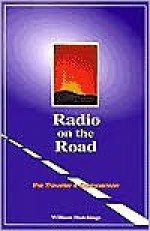 Radio On The Road: The Traveler's Companion - William Hutchings