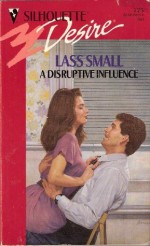 A Disruptive Influence - Lass Small