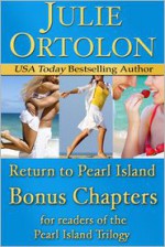 Return to Pearl Island: Bonus Chapters - Julie Ortolon