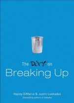 Dirt on Breaking Up, The (The Dirt) - Hayley DiMarco, Justin Lookadoo