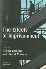 The Effects Of Imprisonment (Cambridge Criminal Justice) - Alison Liebling