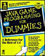 Java Game Programming for Dummies [With Includes Soundforge Xp 4.0b, JDK, Goldwave...] - Wayne Holder, Doug Bell