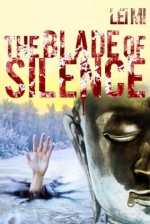 The Blade of Silence (Fang Mu (Eastern Crimes)) - Mi Lei, Holger Nahm