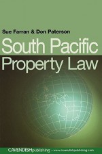 South Pacific Property Law - Susan Farran, Don Paterson