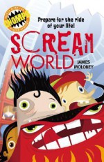 Chomps: Scream World: Prepare for the ride of your life! - James Moloney