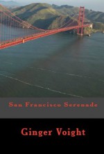 San Francisco Serenade - Ginger Voight