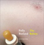 The Babies - Polly Borland