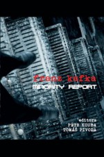 Franz Kafka: Minority Report - Gregg Lambert, Catarina Pombo Nabais, Miroslav Petříček, Ronald Bogue, Nick Nesbitt, Petr Kouba, Tomas Pivoda