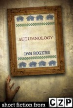 Autumnology: Short Story - Ian Rogers