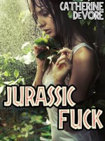 Jurassic Fuck (MFM Threesome) - Catherine DeVore