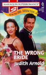 The Wrong Bride - Judith Arnold