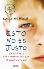 Esto no es justo - Sally Nicholls, Patricia Antón de Vez