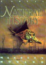 Natural History: A Novel - Maureen Howard