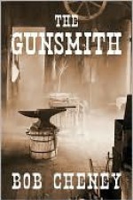 The Gunsmith - Bob Cheney