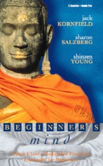 Beginner's Mind: Three Classic Meditation Practices Especially for Beginners - Jack Kornfield, Sharon Salzberg, Shinzen Young