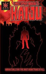 Kaiju - Christopher Nadeau, Larry Lonsby Jr.