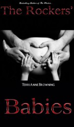 The Rockers' Babies (The Rocker... Series) - Terri Anne Browning