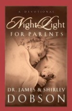 Night Light for Parents: A Devotional - James C. Dobson, Shirley Dobson