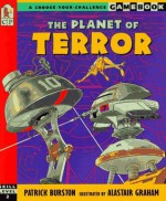 Planet of Terror, The: A Choose-Your-Challenge Gamebook - Partick Burston