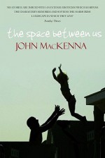 The Space Between Us - John Mackenna