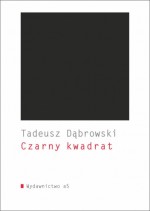 Czarny Kwadrat - Tadeusz Dabrowski