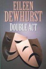 Double Act - Eileen Dewhurst