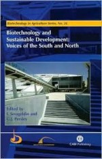 Biotechnology And Sustainable Development: Voices Of The South And North - Ismail Serageldin, Mary-Rose J. McLaren