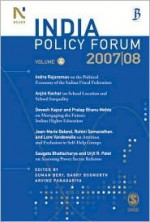 India Policy Forum 2007-08 - Suman Bery, Barry Bosworth, Arvind Panagariya