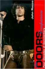 The Doors Companion: Four Decades of Commentary - John Rocco