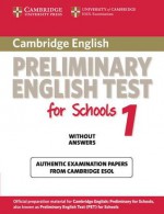 Cambridge Preliminary English Test for Schools 1 Student's Book Without Answers: Official Examination Papers from University of Cambridge ESOL Examinations - Cambridge ESOL, English for Speakers of Other Languages