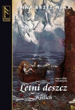 Letni deszcz. Kielich - Anna Brzezińska