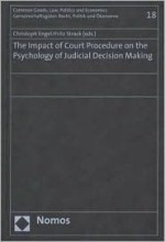 The Impact of Court Procedure on the Psychology of Judicial Decision Making - Christoph Engel