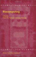 Biocomputing, Volume 1 - Panos M. Pardalos, J.C. Principe