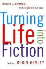 Turning Life into Fiction - Robin Hemley