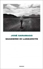 Quaderni di Lanzarote - José Saramago, Paolo Collo, Rita Desti