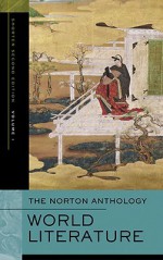 The Norton Anthology of World Literature (Shorter Second Edition) - Peter Simon, Heather James, Stephen Owen, Lee Patterson, William G. Thalmann, Sarah N. Lawall, F.A. Irele, Indira Viswanathan Peterson, Patricia Meyer Spacks