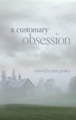 A Customary Obsession - Jane Graiko, Kevin Stone