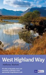 The West Highland Way (National Trail Guides) - Anthony Burton