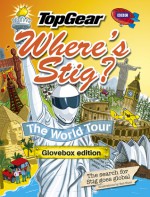 Top Gear: Where's Stig? The World Tour: Glovebox Edition - Rod Hunt