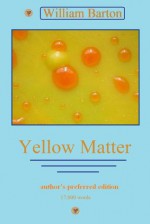 Yellow Matter - William Barton