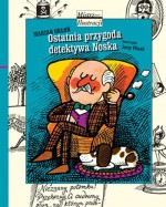 Ostatnia przygoda detektywa Noska - Marian Orłoń, Jerzy Flisak