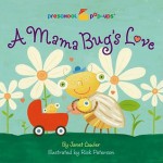 A Mama Bug's Love (Preschool Pop-Ups) - Janet Lawler