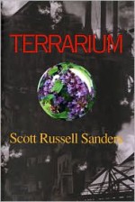 Terrarium - Scott Russell Sanders