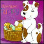 Bow Wow Puppy Learns to Share - Christine Harder Tangvald, Henrietta Gambill, Rusty Fletcher