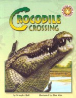 Crocodile Crossing - Schuyler Bull, Alan Male