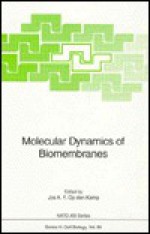 Molecular Dynamics of Biomembranes - Op Den Kamp, North Atlantic Treaty Organization Scientific Affairs Division