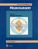 Current Techniques in Neurosurgery - Michael Salcman