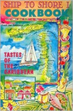 Ship to Shore: Virgin Islands Charter Yacht Recipes - Jan Robinson, Cheryl A. Fowler, Celia A. Flock